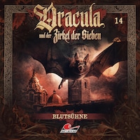 Dracula und der Zirkel der Sieben, Folge 14: Blutsühne