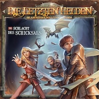 Die Letzten Helden, Die Abenteuer der Letzten Helden, Folge 26: Schlacht des Schicksals