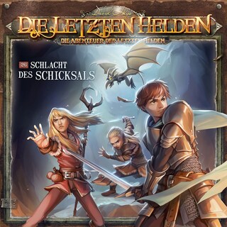 Die Letzten Helden, Die Abenteuer der Letzten Helden, Folge 26: Schlacht des Schicksals als Hörbuch