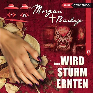 Morgan & Bailey, Folge 17: ...wird Sturm ernten als Hörbuch