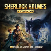 Sherlock Holmes Legends, Folge 26: Der Hund der Baskervilles 2 - ...und Zähne