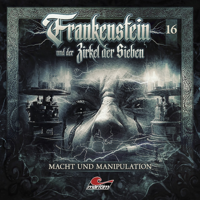 Portada de libro para Frankenstein und der Zirkel der Sieben, Folge 16: Macht und Manipulation