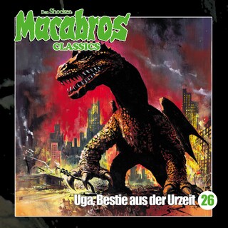 Macabros - Classics, Folge 26: Uga, Bestie aus der Urzeit als Hörbuch