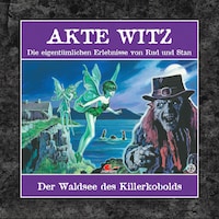 Akte Witz, Folge 12: Der Waldsee des Killerkobolds