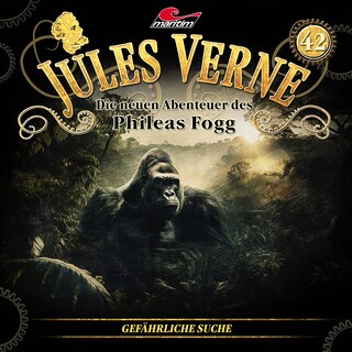 Jules Verne, Die neuen Abenteuer des Phileas Fogg, Folge 42: Gefährliche Suche als Hörbuch
