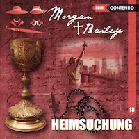 Morgan & Bailey, Folge 18: Heimsuchung