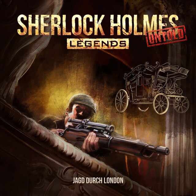 Book cover for Sherlock Holmes Legends, Untold, Folge 8: Jagd durch London