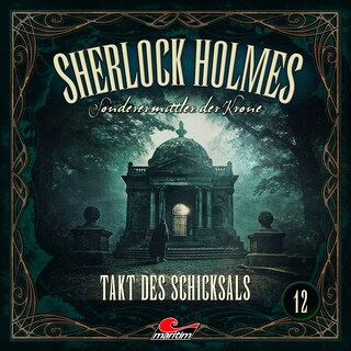 Sherlock Holmes, Sonderermittler der Krone, Folge 12: Takt des Schicksals als Hörbuch