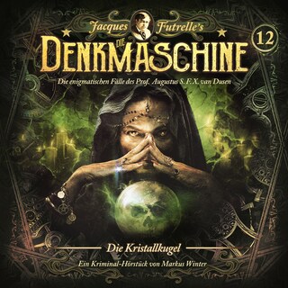 Die Denkmaschine, Folge 12: Die Kristallkugel als Hörbuch