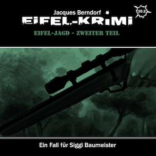 Jacques Berndorf, Eifel-Krimi, Folge: Eifel-Jagd, Zweiter Teil als Hörbuch