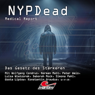 NYPDead - Medical Report, Folge 20: Das Gesetz des Stärkeren als Hörbuch