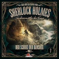 Sherlock Holmes, Sonderermittler der Krone - Aus den Archiven, Folge 7: Der Schrei der Banshee 2. Teil