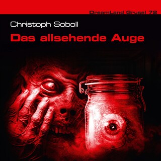 Dreamland Grusel, Folge 72: Das allsehende Auge als Hörbuch