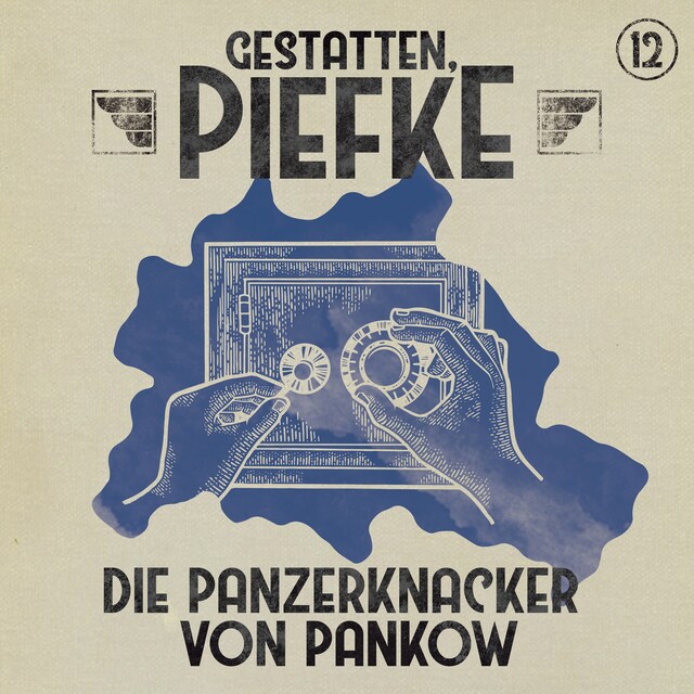 Book cover for Gestatten, Piefke, Folge 12: Die Panzerknacker von Pankow