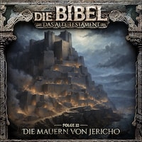 Die Bibel, Altes Testament, Folge 22: Die Mauern von Jericho