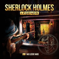 Sherlock Holmes Legends, Folge 31: Das leere Haus
