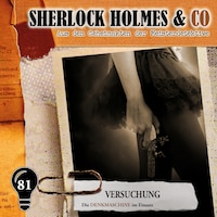 Sherlock Holmes & Co, Folge 81: Versuchung