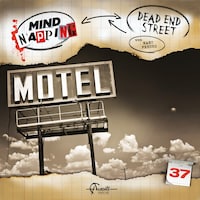 MindNapping, Folge 37: Dead End Street