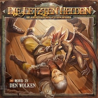 Die Letzten Helden, Die Abenteuer der Letzten Helden, Folge 30: Mord in den Wolken