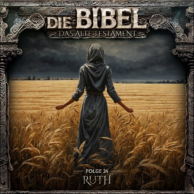 Book cover for Die Bibel, Altes Testament, Folge 24: Ruth (ungekürzt)