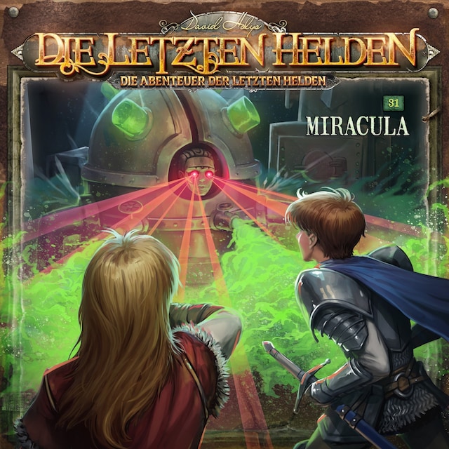Boekomslag van Die Letzten Helden, Die Abenteuer der Letzten Helden, Folge 31: Miracula (ungekürzt)
