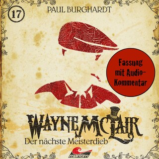 Wayne McLair, Folge 17: Der nächste Meisterdieb (Fassung mit Audio-Kommentar) als Hörbuch