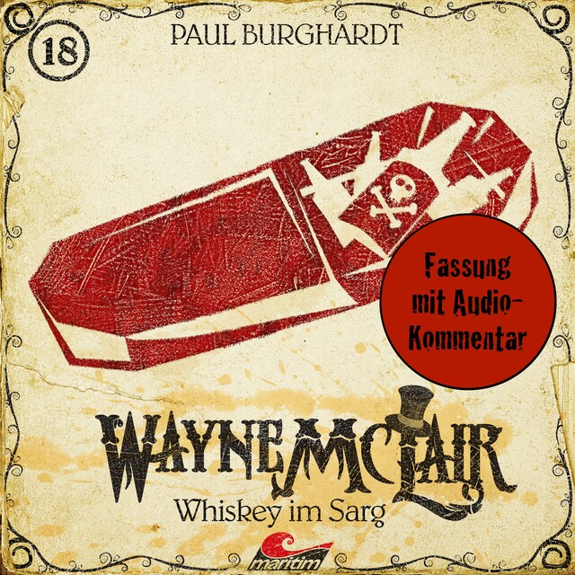 Book cover for Wayne McLair, Folge 18: Whiskey im Sarg (Fassung mit Audio-Kommentar)