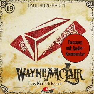 Wayne McLair, Folge 19: Das Koboldgold (Fassung mit Audio-Kommentar) als Hörbuch