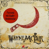 Wayne McLair, Folge 21: Der Blutmond (Fassung mit Audio-Kommentar)