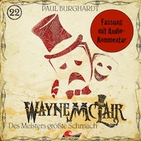 Wayne McLair, Folge 22: Des Meisters größte Schmach (Fassung mit Audio-Kommentar)