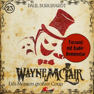Wayne McLair, Folge 23: Des Meisters größter Coup (Fassung mit Audio-Kommentar) als Hörbuch