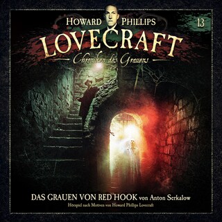 Lovecraft - Chroniken des Grauens, Akte 13: Das Grauen von Red Hook als Hörbuch