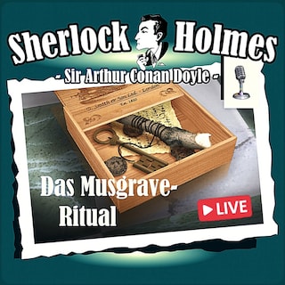 Sherlock Holmes, Die Originale, Das Musgrave-Ritual (Live-Edition) als Hörbuch