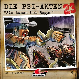 Die PSI-Akten, Folge 23: Sie kamen bei Regen (ungekürzt) als Hörbuch