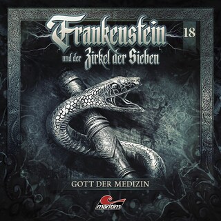 Frankenstein und der Zirkel der Sieben, Folge 18: Gott der Medizin (ungekürzt) als Hörbuch