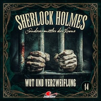 Sherlock Holmes, Sonderermittler der Krone, Folge 14: Wut und Verzweiflung