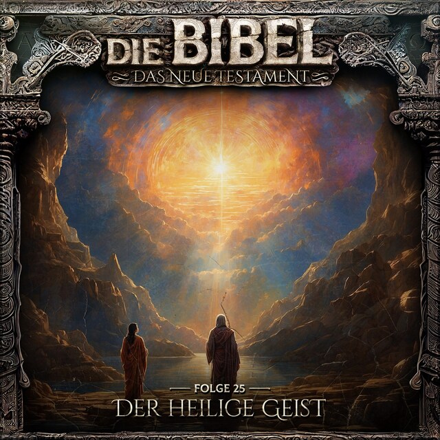 Book cover for Die Bibel, Neues Testament, Folge 25: Der Heilige Geist (ungekürzt)