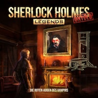 Sherlock Holmes Legends, Untold, Folge 13: Die roten Augen des Vampirs (ungekürzt)