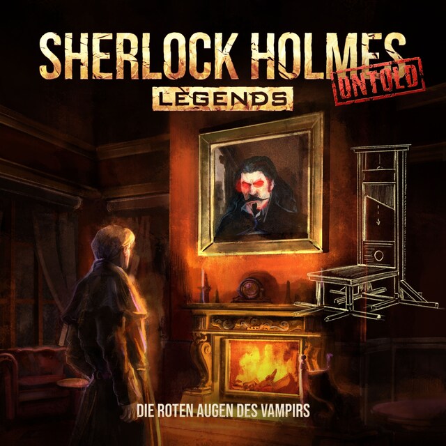 Book cover for Sherlock Holmes Legends, Untold, Folge 13: Die roten Augen des Vampirs (ungekürzt)