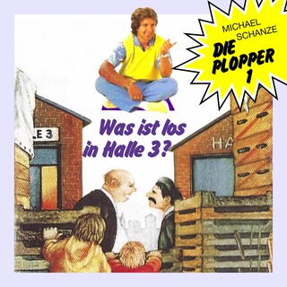 Die Plopper, Folge 1: Was ist los in Halle 3? (ungekürzt) als Hörbuch