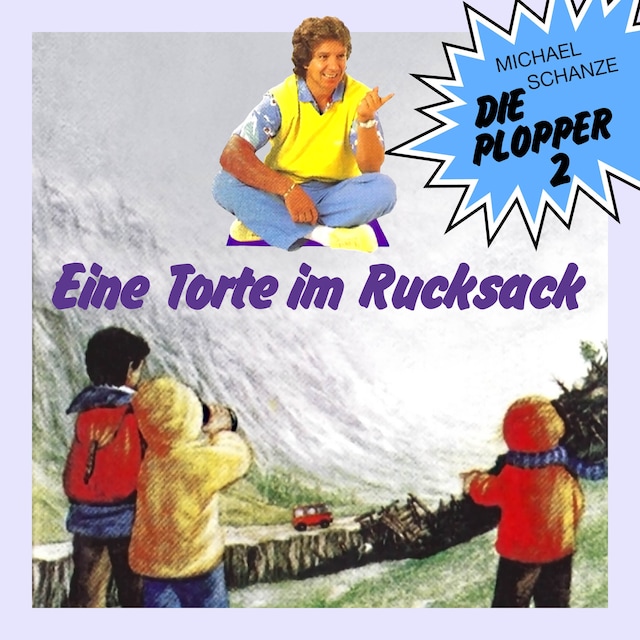 Buchcover für Die Plopper, Folge 2: Eine Torte im Rucksack (ungekürzt)