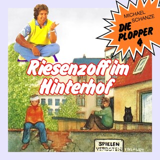 Die Plopper, Folge 4: Riesenzoff im Hinterhof (ungekürzt) als Hörbuch
