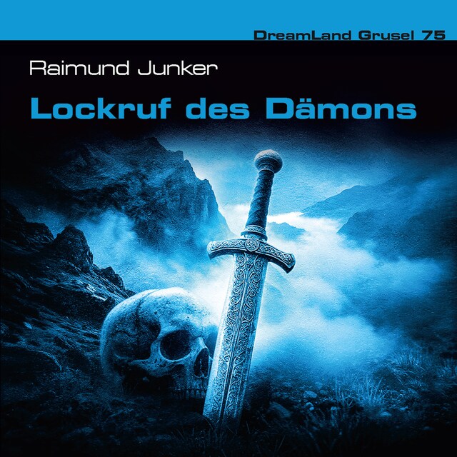 Bokomslag för Dreamland Grusel, Folge 75: Lockruf des Dämons (ungekürzt)
