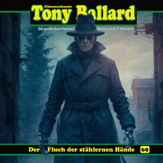 Tony Ballard, Folge 69: Der Fluch der stählernen Hände (ungekürzt) als Hörbuch