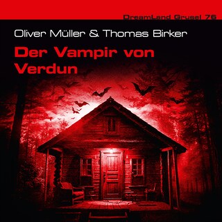 Dreamland Grusel, Folge 76: Der Vampir von Verdun (ungekürzt) als Hörbuch