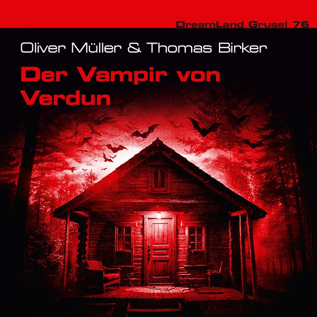 Dreamland Grusel, Folge 76: Der Vampir von Verdun (ungekürzt) Book cover for Dreamland Grusel, Folge 76: Der Vampir von Verdun (ungekürzt)