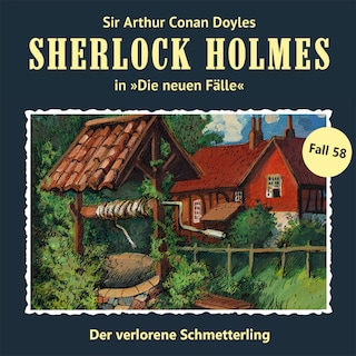 Sherlock Holmes, Die neuen Fälle, Fall 58: Der verlorene Schmetterling (ungekürzt) als Hörbuch