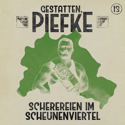 Cover von Gestatten, Piefke, Folge 13: Scherereien im Scheunenviertel