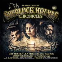 Sherlock Holmes Chronicles, Folge: Das Zeichen der Vier, 1. Teil: Die Tragödie von Pondicherry Lodge (ungekürzt)
