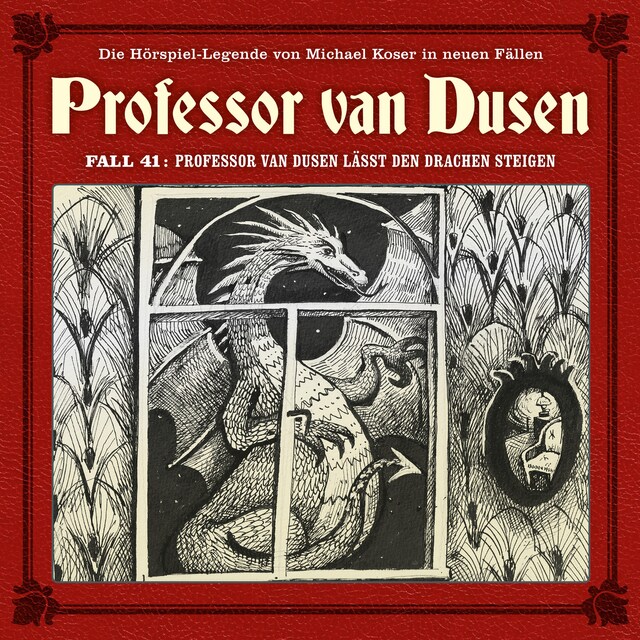 Book cover for Professor van Dusen, Die neuen Fälle, Fall 41: Professor van Dusen lässt den Drachen steigen (ungekürzt)